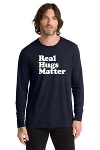 Real Hugs Matter Tri-Blend Long Sleeve