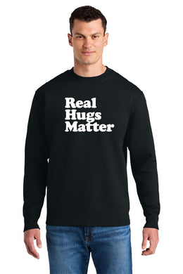 Real Hugs Matter Organic Fleece Crewneck Sweatshirt