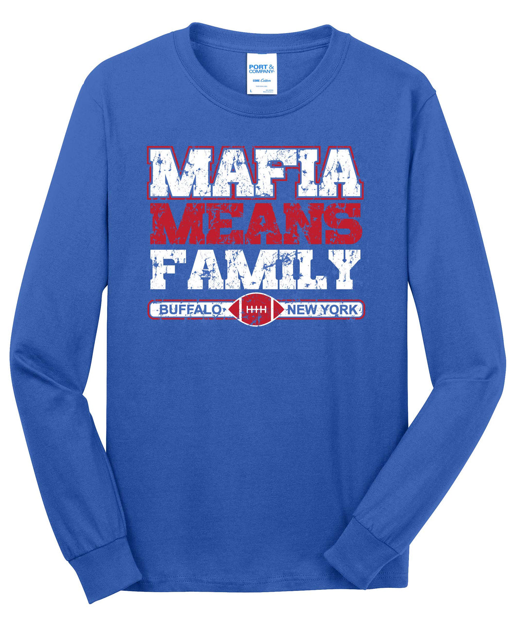 Mafia Means Family - Long Sleeve Tee