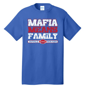 Mafia Means Family - Short Sleeve Tee
